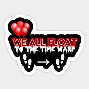 We all Time warp Sticker